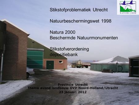 Stikstofproblematiek Utrecht Natuurbeschermingswet 1998 Natura 2000 Beschermde Natuurmonumenten Stikstofverordening depositiebank Provincie Utrecht Thema.