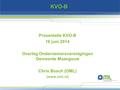 KVO-B Presentatie KVO-B 16 juni 2014 Overleg Ondernemersverenigingen Gemeente Maasgouw Chris Bosch (OML) (www.oml.nl)