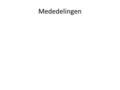 Mededelingen. Votum en groet Thema Hij leeft! Gez.171:1,2,3 1.Weest stil voor het aangezicht van God Want heilig is de Heer Aanbid Hem met eerbied en.