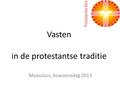 Vasten in de protestantse traditie Maassluis, Aswoensdag 2013.