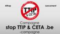 Campagne stop TTIP & CETA.be -campagne Lancement Aftrap.