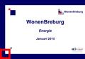 WonenBreburg Energie Januari 2015. I.Achtergrond & het telt! Panel II.Profiel panelleden III.Resultaten onderzoek Inhoud rapport 2.
