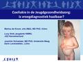 Coeliakie in de Jeugdgezondheidszorg: is vroegdiagnostiek haalbaar? Marlou de Kroon, arts M&G, MD PhD, VUmc Lucy Smit, jeugdarts KNMG, JGZ Kennemerland.