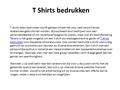 T Shirts bedrukken T shirts laten bedrukken wordt gedaan omdat het voor veel verschillende doeleinden gebruikt kan worden. Bijvoorbeeld door bedrijven.