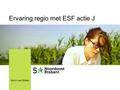 Ervaring regio met ESF actie J Karin van Meer. Beeld van de regio Noordoost Brabant.