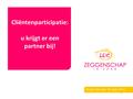 Cliëntenparticipatie: u krijgt er een partner bij! Regio Twente, 10 april 2014 1.