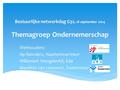 Bestuurlijke netwerkdag G32, 18 september 2014 Themagroep Ondernemerschap Wethouders: Ap Reinders, Haarlemmermeer Willemien Vreugdenhil, Ede Mariëtte van.