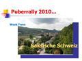 Puberrally 2010… Week Twee Saksische Schweiz. Camping… Pirna… …in het Elbedal.