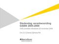 Stedendag verantwoording GSBIII 2005-2009 GSB prestatie-indicatoren 20 november 2008 Drs.D.E.(David) Zijlmans RA.