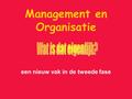 Management en Organisatie een nieuw vak in de tweede fase.