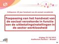 Toepassing van het handvest van de sociaal verzekerde in functie van de uitbetalingsinstellingen in de sector werkloosheid Vrijdag 23/10/2015 Auditorium.