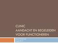 CLINIC AANDACHT EN BEGELEIDEN VOOR FUNCTIONEREN Lucas Onderwijs 4 juni 2013.