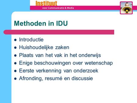Methoden in IDU Introductie Huishoudelijke zaken