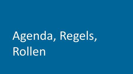 Agenda, Regels, Rollen. 2016? Hoe? Het Business Model Canvas!! 1.