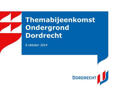 Themabijeenkomst Ondergrond Dordrecht 8 oktober 2014.