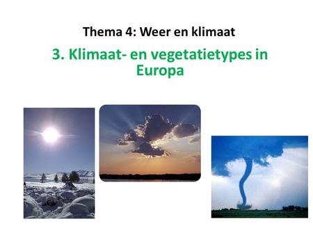 3. Klimaat- en vegetatietypes in Europa