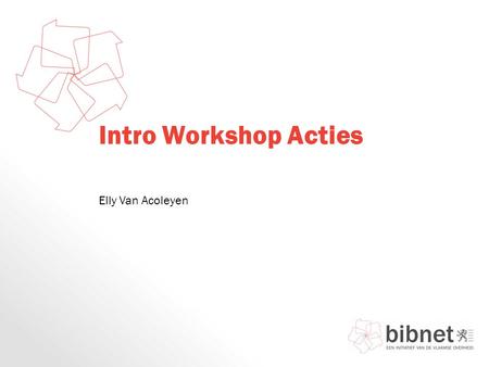 Intro Workshop Acties Elly Van Acoleyen. HET REFERENTIEKADER COLLECTIE PLEK OPENEN BEDIENEN ETALEREN UITBATEN BEGELEIDEN.