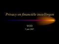 Privacy en financiële instellingen VCO 5 juni 2007.