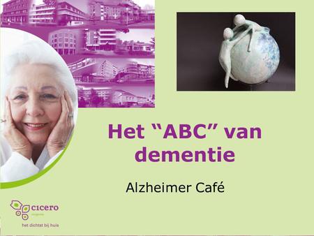 Het “ABC” van dementie Alzheimer Café.