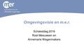 Wie is de Commissie m.e.r.? Adviesfunctie Kennisfunctie