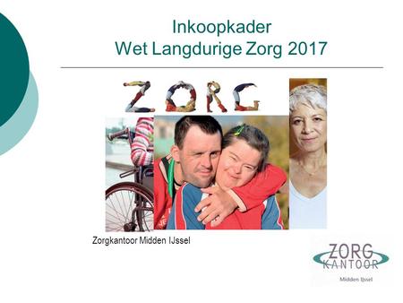 Inkoopkader Wet Langdurige Zorg 2017 Zorgkantoor Midden IJssel.
