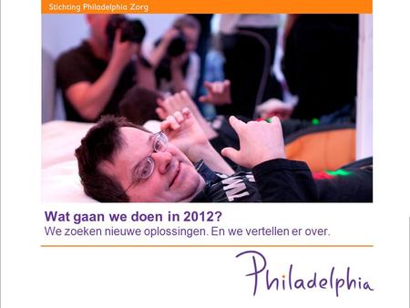 Wat gaan we doen in 2012? We zoeken nieuwe oplossingen. En we vertellen er over.