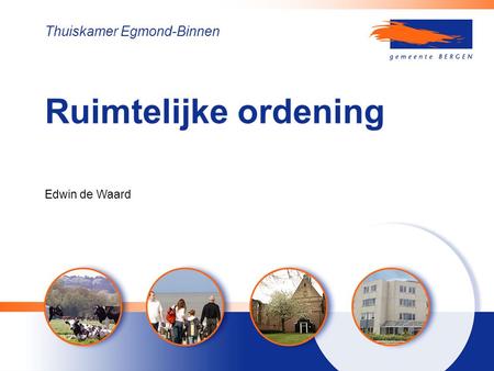 Ruimtelijke ordening Thuiskamer Egmond-Binnen Edwin de Waard.