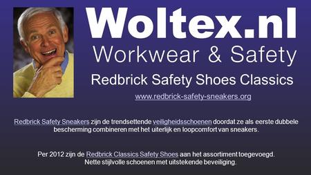 Per 2012 zijn de Redbrick Classics Safety Shoes aan het assortiment toegevoegd. Nette stijlvolle schoenen met uitstekende beveiliging.Redbrick Classics.
