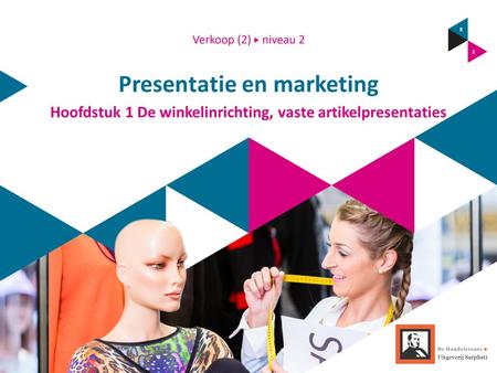 Presentatie en marketing Hoofdstuk 1 De winkelinrichting, vaste artikelpresentaties.