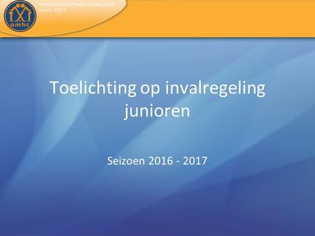 Toelichting op invalregeling junioren Seizoen 2016 - 2017.