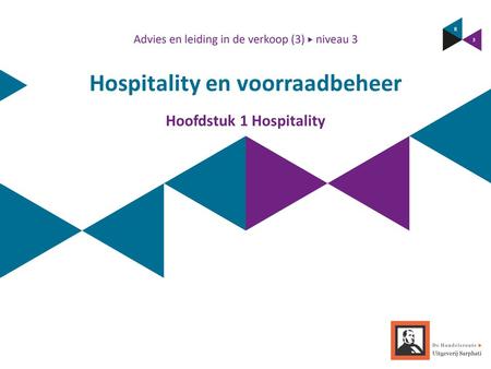 Hospitality en voorraadbeheer Hoofdstuk 1 Hospitality.