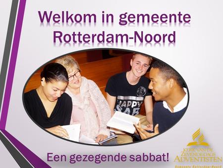 Een gezegende sabbat!. Wij, Zevendedags-Adventisten van Rotterdam Noord willen, geleid door de Heilige Geest, Jezus Christus navolgen. Dit doen we door.