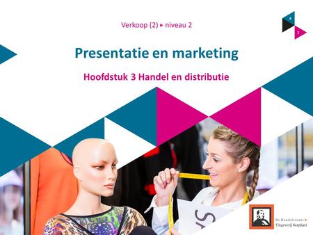 Presentatie en marketing Hoofdstuk 3 Handel en distributie.
