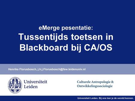 eMerge pesentatie: Tussentijds toetsen in Blackboard bij CA/OS