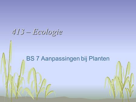 BS 7 Aanpassingen bij Planten