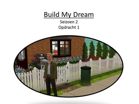 Build My Dream Seizoen 2 Opdracht 1. Plattegrond van het huis: Begane Grond Woonkamer. Dit is een basis woonkamer waar het gezin van de openhaard kan.