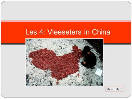 Les 4: Vleeseters in China