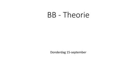 BB - Theorie Donderdag 15-september.