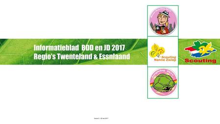 Informatieblad BDD en JD 2017 Regio’s Twenteland & Essnlaand