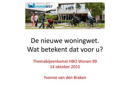 De nieuwe woningwet. Wat betekent dat voor u?