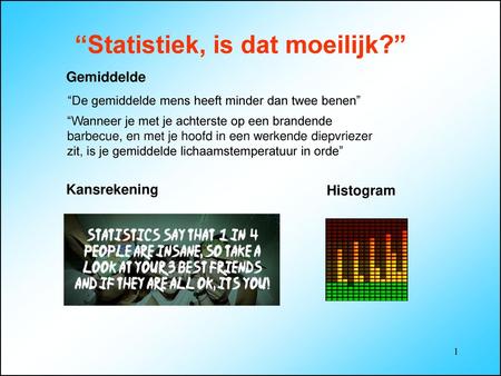 “Statistiek, is dat moeilijk?”