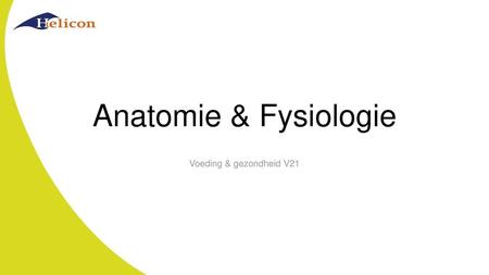 Anatomie & Fysiologie Voeding & gezondheid V21.