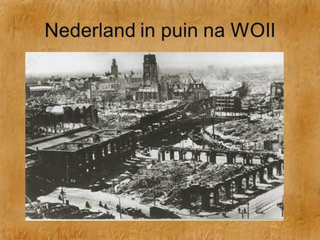 Nederland in puin na WOII