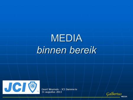 MEDIA binnen bereik Galbertus Geert Weymeis – JCI Damme io