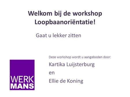Welkom bij de workshop Loopbaanoriëntatie!