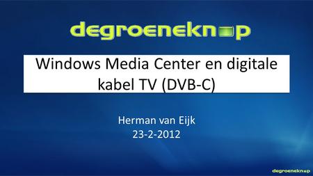 Windows Media Center en digitale kabel TV (DVB-C)
