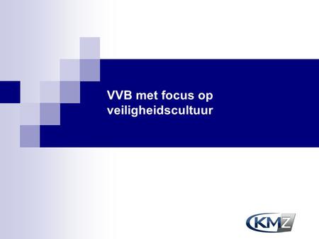 VVB met focus op veiligheidscultuur