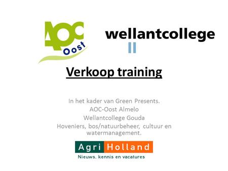 Verkoop training In het kader van Green Presents. AOC-Oost Almelo