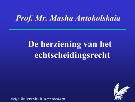Prof. Mr. Masha Antokolskaia
