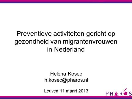 Helena Kosec Leuven 11 maart 2013